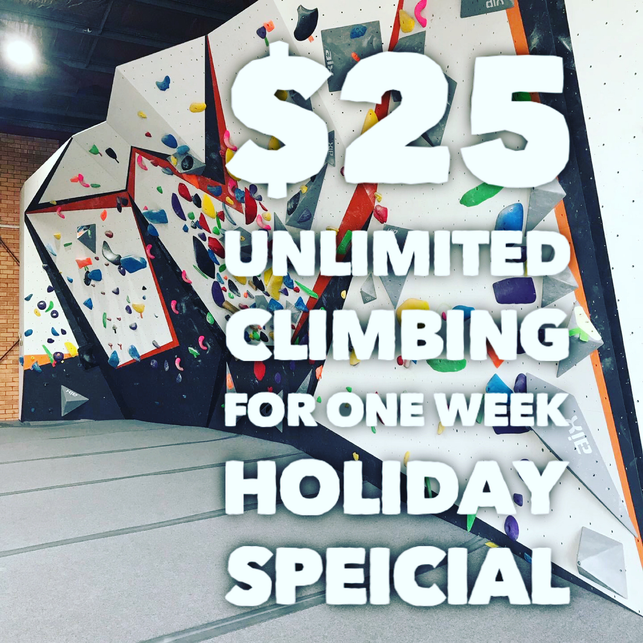 This Week’s Special $25 Unlimited Climbs